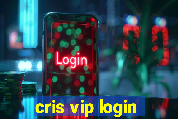 cris vip login